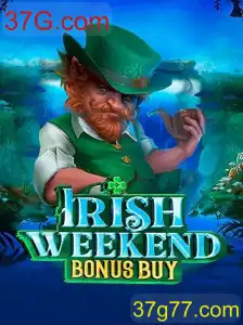 Descubra o Emocionante Mundo de IrishWeekendBonusBuy no 37G.com